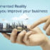 How Augmented Reality helps improve your Business? | Habile