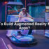 Augmented Reality Mobile Apps | How to Build Augmented Reality Apps?
