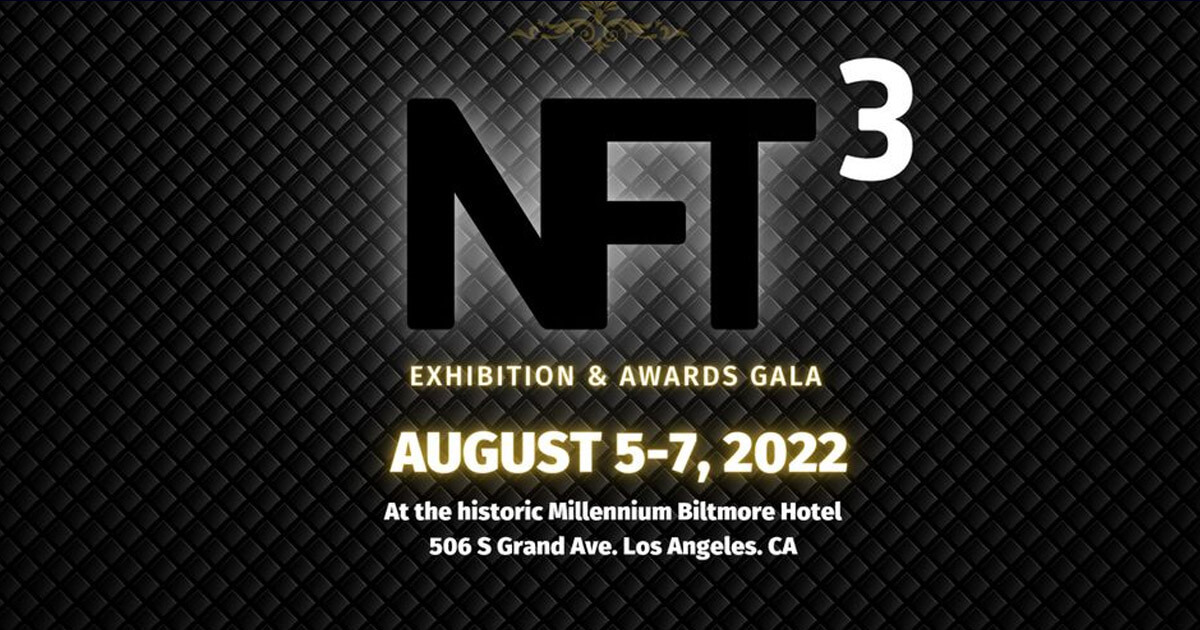 The 2022 NFT3 Exhibition and Awards Gala to Honor Web3 and NFT Pioneers