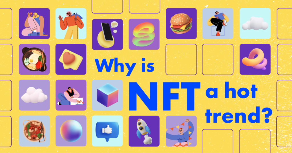 Why Is NFT a Hot Trend?
