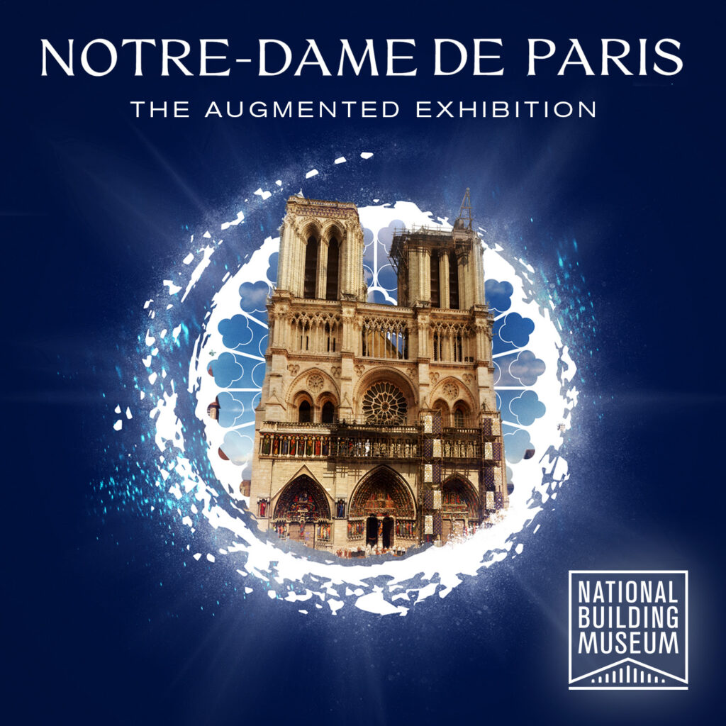 “National Building Museum is extending its Notre-Dame de Paris augmented reality exhibition until October 9.”