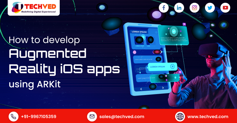 How To Develop Augmented Reality IOS Apps Using ARkit | Techved