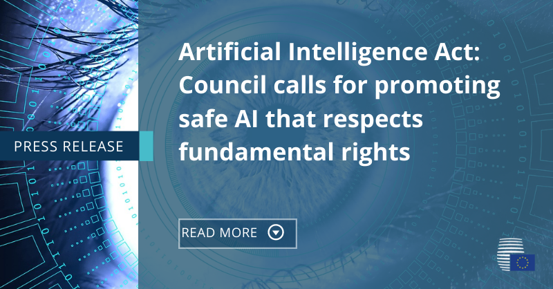 Artificial Intelligence Act: Council calls for promoting safe AI that respects fundamental rights - Consilium