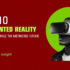 Top 10 Augmented Reality Companies to Rule the Metaverse Future