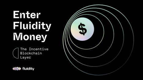 Enter Fluidity Money – the Incentive Blockchain Layer