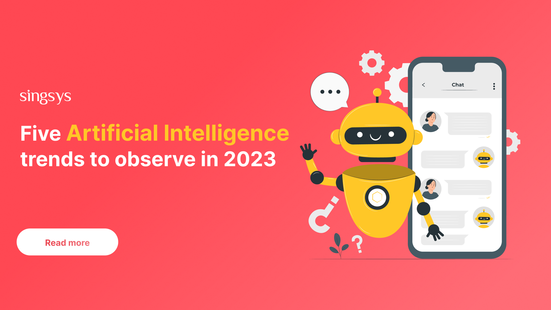 Five Artificial Intelligence Trends to Observe in 2023 Singsys – Official Blog