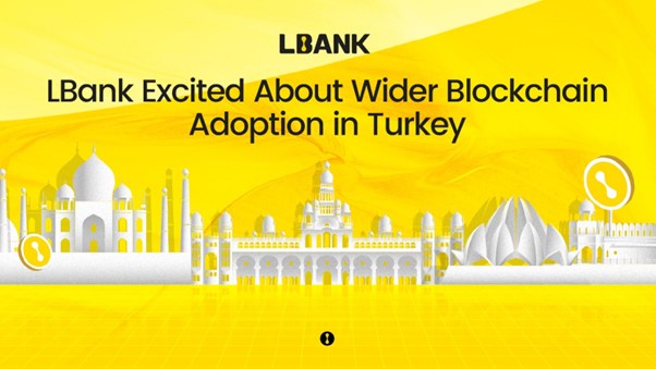 LBank Excited About Wider Blockchain Adoption in Turkey | Bitcoinist.com