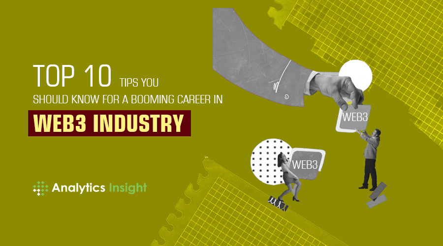 Top 10 Tips you Should Know for a Booming Career in Web3 Industry