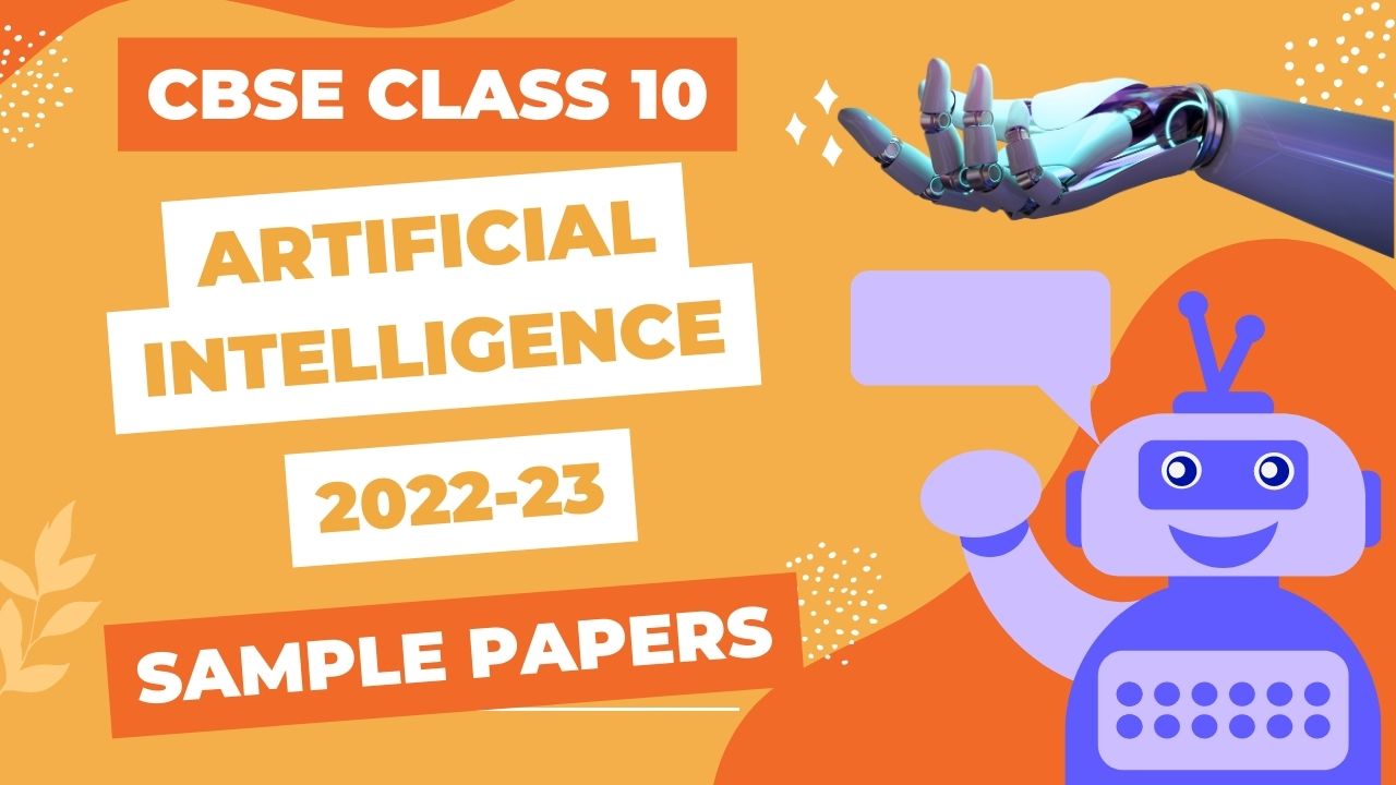 Class 10 Artificial Intelligence Sample Paper 2022-23 | myCBSEguide