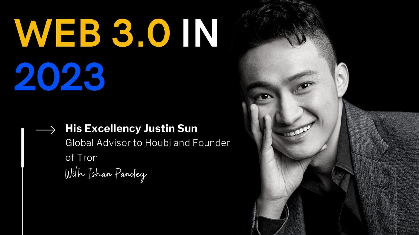 Decoding the Future of Web3 and Blockchain With Justin Sun
