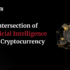 Understanding the intersection of artificial intelligence and cryptocurrency