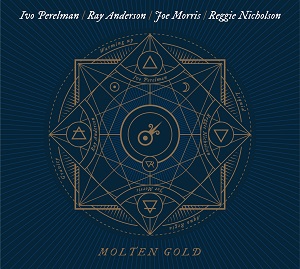 Ivo Perelman/Ray Anderson/Joe Morris/Reggie Nicholson - Molten Gold (Fundacja Sluchaj)/Ivo Perelman/Dave Burrell/Bobby Kapp - Trichotomy (Mahakala Music)/Ivo Perelman/Elliott Sharp - Artificial Intelligence (Mahakala Music) | The Big Takeover