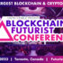 Press Release: Blockchain Futurist Conference - Upcoming: Canada’s Largest & Longest Running Crypto Conference Comes Back for its 5th Year! - TorontoArtsandEvents