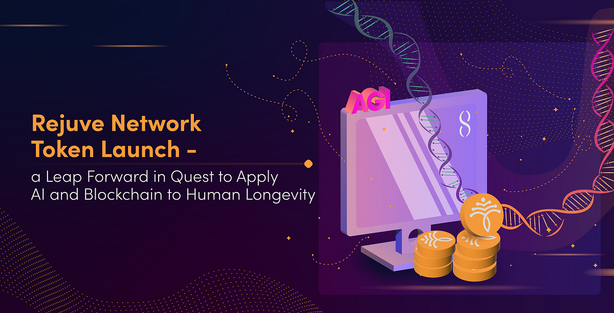 Rejuve Network Token Launch — a Leap Forward in Quest to Apply AI and Blockchain to Human Longevity